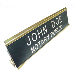 Illinois notary desk signs are an essential part of presenting a professional image in the modern day work environment. This elegant, brass metal desk sign engraved with your name and the wording 'Notary Public' on an acrylic plate will make a fine addition to your office. This sign can be customized with up to two lines. Please type in any special customization instructions in the instruction box at checkout.